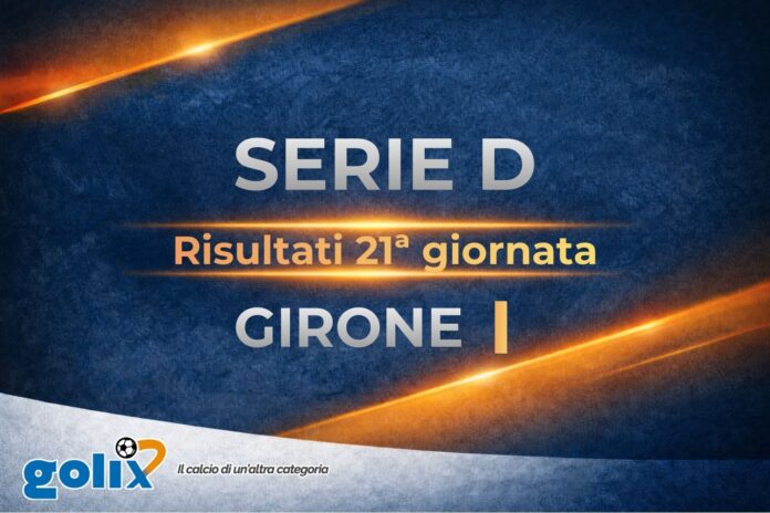Serie D - Risultati 21ª giornata - Girone I