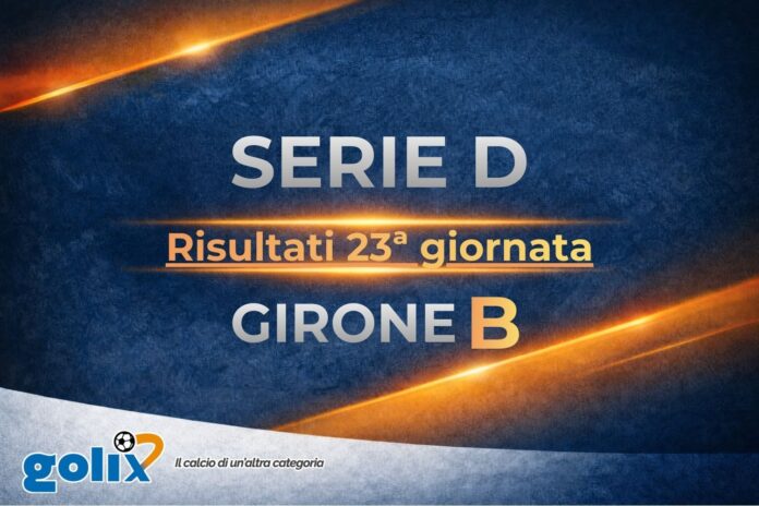 Serie D - Risultati 23ª giornata - Girone B